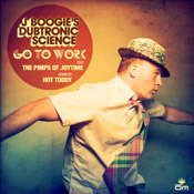 J Boogie's Dubtronic Science - Go To Work Single