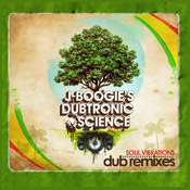J Boogie's DUbtronic Science - Soul Vibrations - Dub
